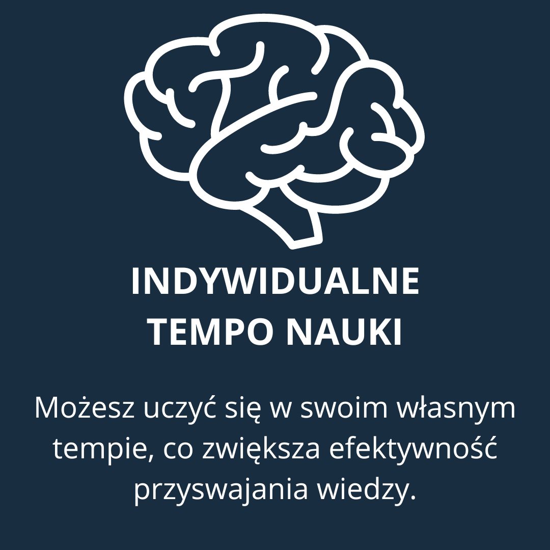 Indywidualne tempo nauki - Pozwala uczestnikom uczyć się w swoim własnym tempie, co zwiększa efektywność przyswajania wiedzy.